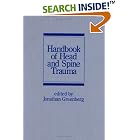 Handbook of Head and Spine Trauma (Neurological Disease and Therapy) by J. Greenberg