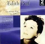 La Mome Piaf Les Debuts