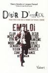 desir d'emploi: pour tous ceux que mo...