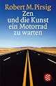 Zen und die Kunst ein Motorrad zu warten: Ein Versuch &uuml;ber Werte