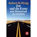 Zen und die Kunst ein Motorrad zu warten: Ein Versuch �ber Werte