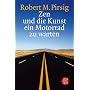 Zen und die Kunst ein Motorrad zu warten: Ein Versuch �ber Werte