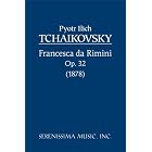 Buy Francesca da Rimini, Op. 32 by Peter Ilich Tchaikovsky