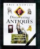 Discovering antiques : a guide to the world of antiques and collectables