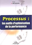 Processus : les outils d optimisation de la performance