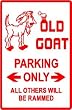 OLD GOAT PARKING joke humor fun pet NEW sign
