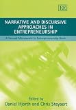 Narrative And Discursive Approaches in Entrepreneurship: A Second Movements in Entrepreneurship Book