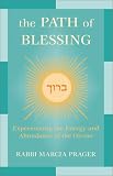 The Path of Blessing: Experiencing the Energy and Abundance of the Divine
