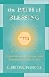 The Path of Blessing: Experiencing the Energy and Abundance of the Divine