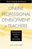 Online Professional Development for Teachers: Emerging Models and Methods