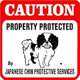 CAUTION: Japanese chin Protection dog sign