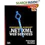 Programming Microsoft  .NET XML Web Services (Pro-Developer)