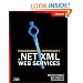 Programming Microsoft(r) .Net XML Web Services (Pro-Developer)
