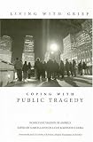 Living with Grief
 Coping with Public Tragedy (Living with Grief),
