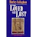 The Loved and the Lost (Canadian Literary Classics Large Print Library)