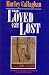 Book The Loved and the Lost (Canadian Literary Classics Large Print Library)