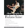 Choreography By Balanchine / Chaconne, Prodigal Son, Ballo Della Regina, Elegie, The Steadfast Tin Soldier, Tchaikovsky Pas de Deux