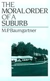 The Moral Order of a Suburb