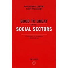 Good to Great and the Social Sectors: A Monograph to Accompany Good to Great