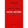 Good To Great And The Social Sectors: A Monograph to Accompany Good to Great