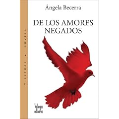 De Los Amores Negados (Villegas Novela)