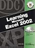 Learning Microsoft Excel 2002 (DDC Learning Series)