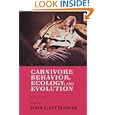Carnivore Behavior, Ecology, and Evolution (Vol. 1) by  John L. Gittleman