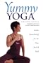 Yummy Yoga: Gentle Stress Relief for the Hips, Back and Neck