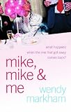 Mike, Mike and Me (MIRA S.)