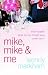 Mike, Mike and Me (MIRA)