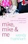 Mike, Mike and Me (MIRA)