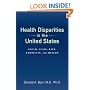Health Disparities in the United States: Social Class, Race, Ethnicity, and Health