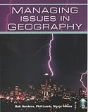 Managing Issues in Geography: GCSE Geography, AQA Specification C