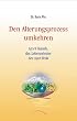 Den Alterungsprozess umkehren: Das Lebenselixier der Maharishi Ayur-Veda