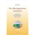 Den Alterungsprozess umkehren: Das Lebenselixier der Maharishi Ayur-Veda