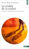 La r�alit� de la r�alit� - Confusion, d�sinformation, communication