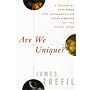 Are We Unique: A Scientist Explores the Unparalleled Intelligence of the Human Mind