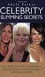 Celebrity Slimming Secrets: The World's Most Glamorous People Reveal Their Amazing Slimming Secrets