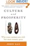 Culture and Prosperity: Why Some Nations Are Rich but Most Remain Poor
