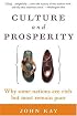 Culture and Prosperity : Why Some Nations Are Rich but Most Remain Poor