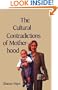 The Cultural Contradictions of Motherhood