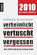 Verheimlicht - vertuscht - vergessen: Was 2009 nicht in der Zeitung stand