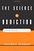 The Science of Addiction: From Neurobiology to Treatment