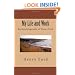My Life and Work - An Autobiography of Henry Ford