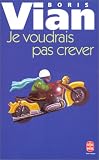 Je voudrais pas crever