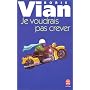 Je voudrais pas crever