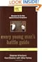 Every Young Man's Battle Guide: Weapons for the War Against Sexual Temptation (Every Man Series)