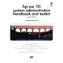HP-UX 11i Systems Administration Handbook and Toolkit (2nd Edition) (HP Professional Series)