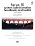 HP-UX 11i Systems Administration Handbook and Toolkit (2nd Edition) (HP Professional Series)