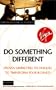 Do Something Different: Proven Marketing Techniques to Transform Your Business (Virgin Business Guides)